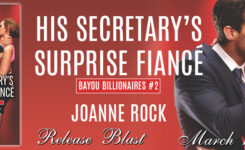 Release Day Giveaway ~ His Secretary’s Surprise Fiancé by @JoanneRock6 from @TastyBookTours