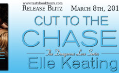 Release Day Blitz ~ Cut to the Chase by @keatingelle from @TastyBookTours