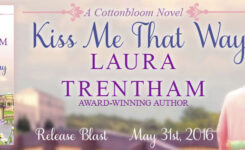 New Release Blast Giveaway ~ Kiss Me That Way by @LauraTrentham