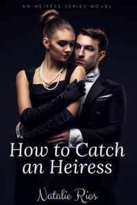 {Hot New Review} How to Catch an Heiress by @NatRiosBooks