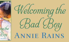 {99¢ Sale} Welcoming the Bad Boy by @AnnieRains