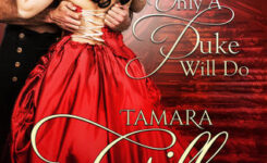 {Rogue Romance Review} Only a Duke Will Do by @Tamara_Gill