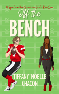 {Sweet RomCom New Release Blitz} Off the Bench by Tiffany Noelle Chacon