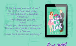 {Love at Last Blitz} Made to Last by A.S. Kelly