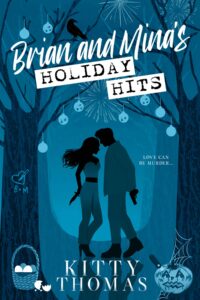 {Dark Holiday Romance Blitz} Brian and Mina’s Holiday Hits by Kitty Thomas 