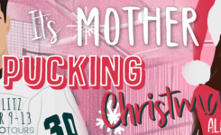 {Holiday Romantic Comedy Blitz} It’s Mother-Pucking Christmas! by Alina Jacobs