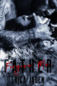 {Don Series Cover Reveal} Forgive Me, Father by Erica Jaden