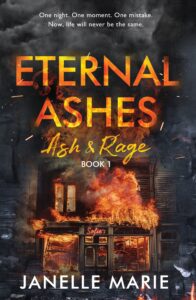 {Ash and Rage Release Blitz} Eternal Ashes by Janelle Marie