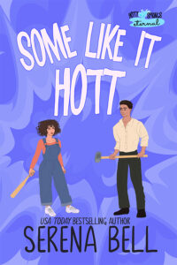 {Hott Springs Eternal Blitz} Some Like It Hott by Serena Bell